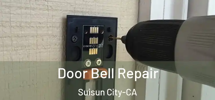  Door Bell Repair Suisun City-CA