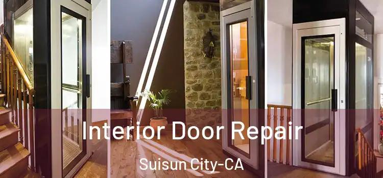  Interior Door Repair Suisun City-CA